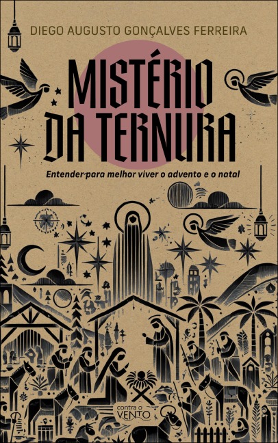 Mistério da ternura - Diego Augusto Gonçalves Ferreira