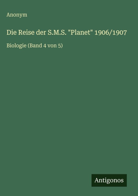 Die Reise der S.M.S. "Planet" 1906/1907 - Anonym