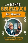 Cover-Bild zum Titel 'Das wahre Gesetzbuch für Beamte' von 'Clara Schneider'
