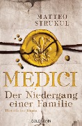 Cover-Bild zum Titel 'Medici - Der Niedergang einer Familie' von 'Matteo Strukul'