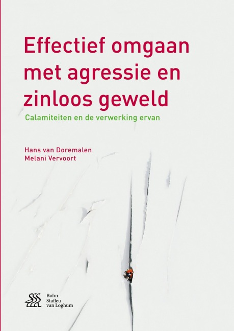 Effectief omgaan met agressie en zinloos geweld - Hans van Doremalen, Melani Vervoort