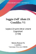 Saggio Dell' Abate Di Condillac V1 - Etienne Bonnot De Condillac, Tommaso Vincenzo Falletti
