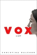 Cover-Bild zum Titel 'Vox' von 'Christina Dalcher'