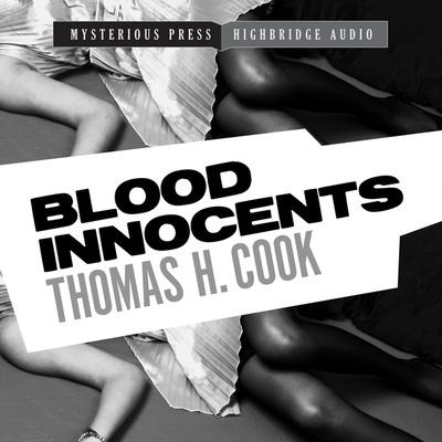 Blood Innocents Lib/E - Thomas H. Cook