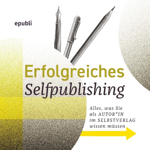Erfolgreiches Selfpublishing - Selfpublishing epubli