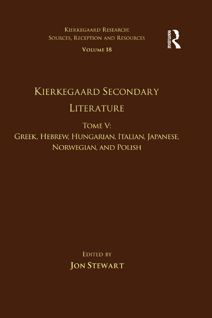 Volume 18, Tome V: Kierkegaard Secondary Literature - 