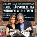 Cover-Bild zum Titel 'Habe Häuschen. Da würden wir leben.' von 'Roger Willemsen'