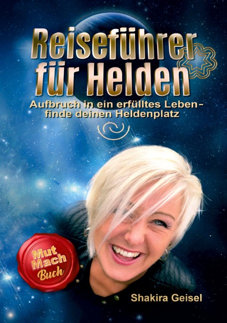 Reiseführer für Helden - Petra Shakira Geisel