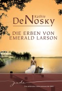 Cover-Bild zum Titel 'Die Erben von Emerald Larson' von 'Kathie Denosky'