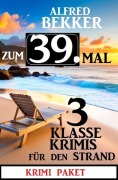 Cover-Bild zum Titel 'Zum 39. Mal 3 klasse Krimis für den Strand' von 'Alfred Bekker'