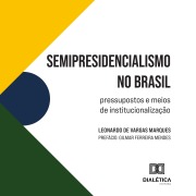Cover-Bild zum Titel 'Semipresidencialismo no Brasil' von 'Leonardo de Vargas Marques'