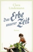Cover-Bild zum Titel 'Das Erbe unserer Zeit' von 'Clara Lindemann'