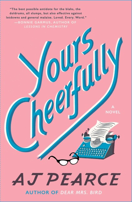 Yours Cheerfully - A J Pearce