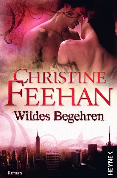 Wildes Begehren - Christine Feehan