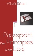 Cover-Bild zum Titel 'Passeport : Des Principes & des Lois' von 'Mikael Réale'