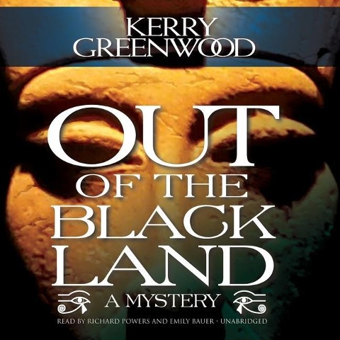 Out of the Black Land - Kerry Greenwood