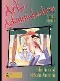 Cover-Bild zum Titel 'Arts Administration' von 'Malcolm Anderton, John Pick'