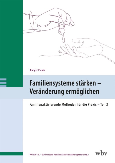 Familiensysteme stärken - Veränderung ermöglichen - Rüdiger Pieper