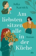 Cover-Bild zum Titel 'Am liebsten sitzen alle in der Küche' von 'Julia Karnick'