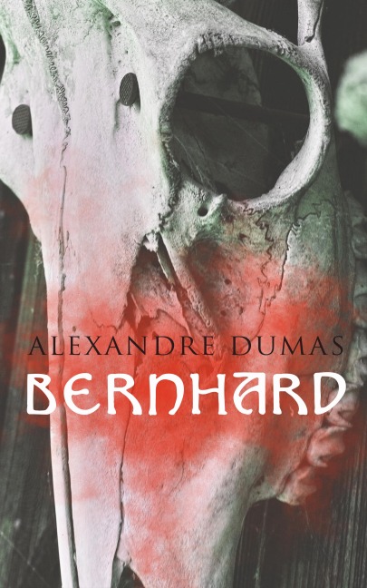 Bernhard - Alexandre Dumas