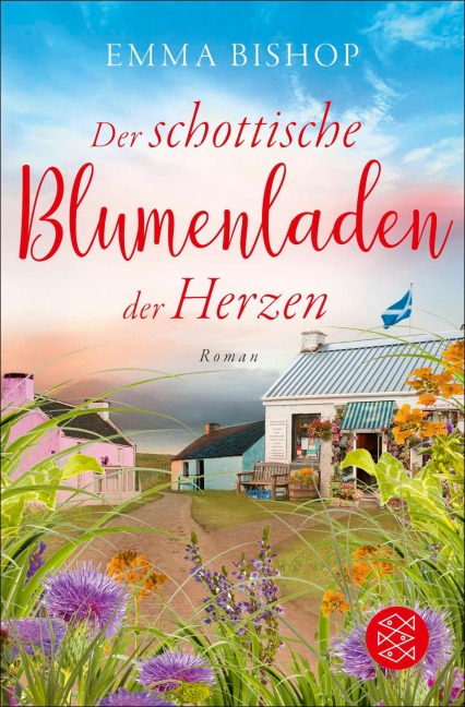 Der schottische Blumenladen der Herzen - Emma Bishop