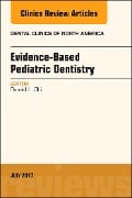 Cover-Bild zum Titel 'Evidence-based Pediatric Dentistry, An Issue of Dental Clinics of North America' von 'Donald L. Chi'