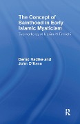 Cover-Bild zum Titel 'The Concept of Sainthood in Early Islamic Mysticism' von 'John O'Kane, Bernd Radtke'
