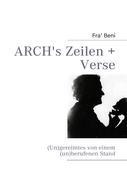 ARCH's Zeilen + Verse - Fra' Beni
