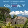 Cover-Bild zum Titel 'Der Klassik(ver)führer - Sonderband Wagner: Parsifal' von 'Sven Friedrich'