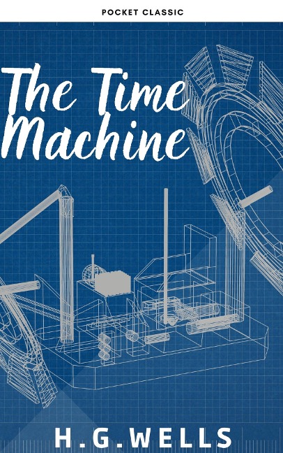 The Time Machine - H. G. Wells, Pocket Classic