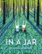 Cover-Bild zum Titel 'In a Jar' von 'Deborah Marcero'