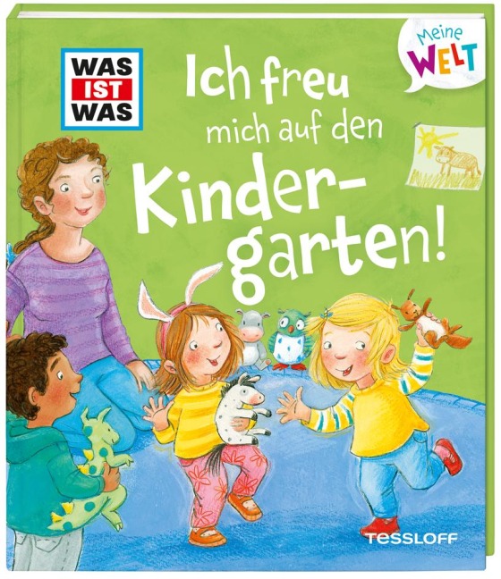 WAS IST WAS Meine Welt Band 4 Ich freu mich auf den Kindergarten! - Andrea Weller-Essers