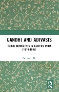 Cover-Bild zum Titel 'Gandhi and Adivasis' von 'Debasree De'