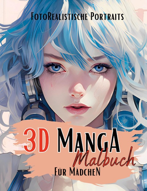 3D Manga Malbuch für Mädchen - Lucy¿s Manga Malbücher