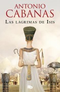 Cover-Bild zum Titel 'Las Lágrimas de Isis / Isis' Tears' von 'Antonio Cabanas'