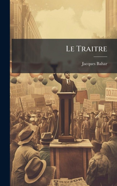Le Traitre - Jacques Bahar