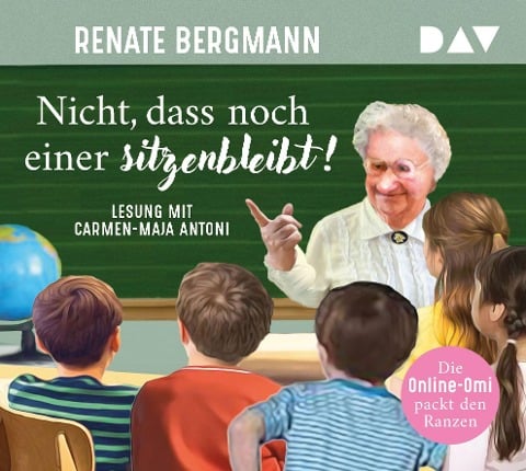 Nicht, dass noch einer sitzenbleibt! Die Online-Omi packt den Ranzen - Renate Bergmann