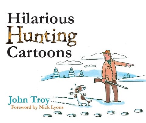 Hilarious Hunting Cartoons - John Troy