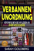 Cover-Bild zum Titel 'Kampf dem Chaos So vereinfachen Sie Ihr Leben  in nur einem Wochenende!' von 'Sarah Goldberg'