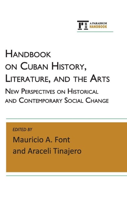 Handbook on Cuban History, Literature, and the Arts - Mauricio A. Font, Araceli Tinajero