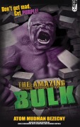 Cover-Bild zum Titel 'The Amazing Bulk' von 'Atom Mudman Bezecny'