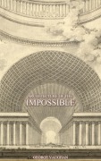 Cover-Bild zum Titel 'Architecture of the Impossible' von 'George Vaughan'