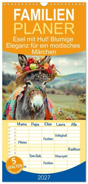 Familienplaner 2027 - Esel mit Hut! Blumige Eleganz für ein modisches Märchen mit 5 Spalten (Wandkalender, 21 x 45 cm) CALVENDO - Rose Hurley