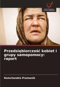 Cover-Bild zum Titel 'Przedsi¿biorczo¿¿ kobiet i grupy samopomocy: raport' von 'Ramchandra Pramanik'