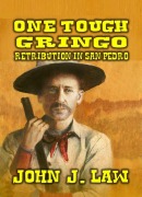 Cover-Bild zum Titel 'One Tough Gringo - Retribution in San Pedro' von 'John J. Law'