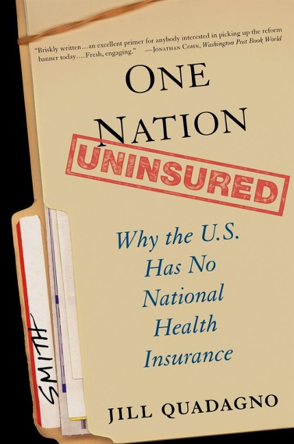 One Nation, Uninsured - Jill Quadagno
