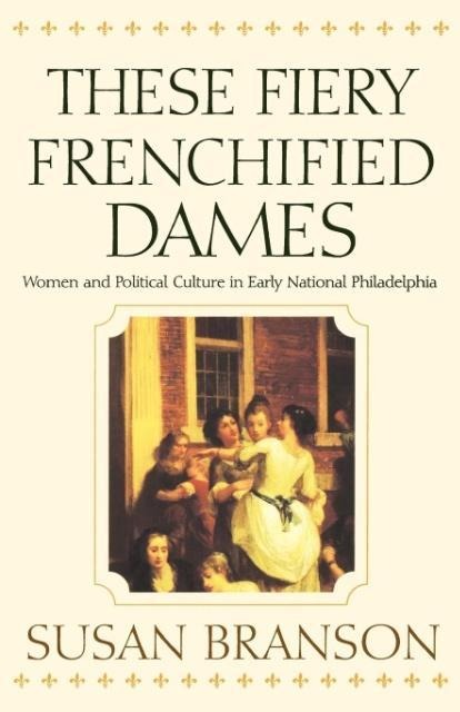 These Fiery Frenchified Dames - Susan Branson