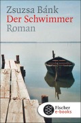 Cover-Bild zum Titel 'Der Schwimmer' von 'Zsuzsa Bánk'