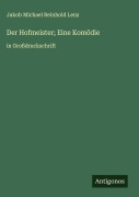 Cover-Bild zum Titel 'Der Hofmeister; Eine Komödie' von 'Jakob Michael Reinhold Lenz'