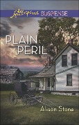 Plain Peril (Mills & Boon Love Inspired Suspense) - Alison Stone